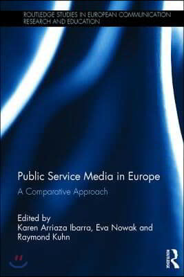 Public Service Media in Europe: A Comparative Approach