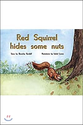Red Squirrel Hides Some Nuts: Individual Student Edition Yellow (Levels 6-8)