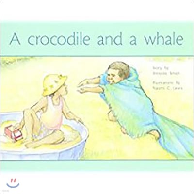A Crocodile and a Whale: Individual Student Edition Yellow (Levels 6-8)