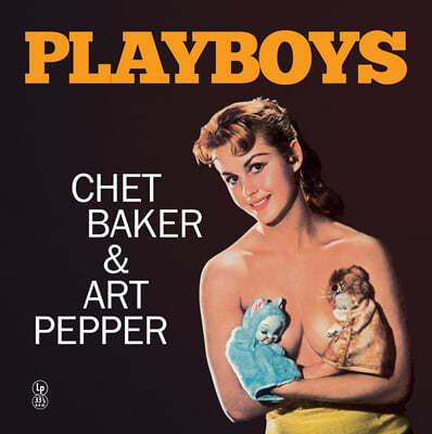 Chet Baker & Art Pepper ( Ŀ & Ʈ ) - Playboys [ο ÷ LP]