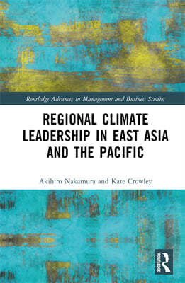 Regional Climate Leadership in East Asia and the Pacific