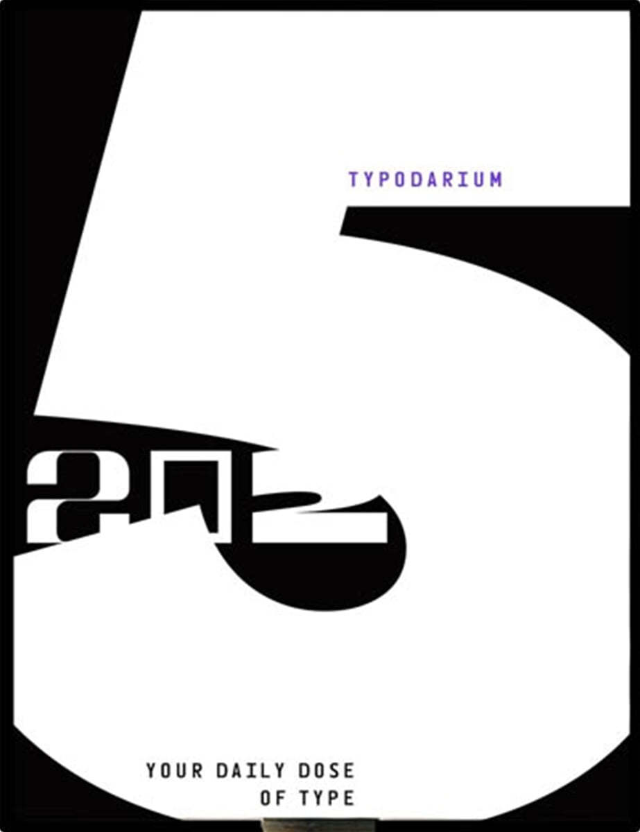 Typodarium 2025: A 365 Day Type Calendar