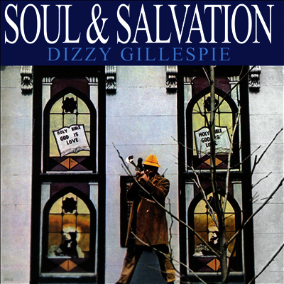 Dizzy Gillespie — Soul & Salvation 앨범 커버
