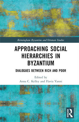 Approaching Social Hierarchies in Byzantium