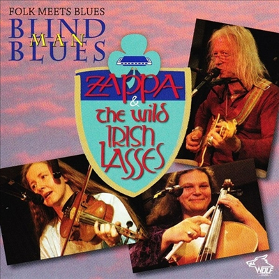 Zappa & The Wild Irish Lasses - Blind Man Blues (CD)