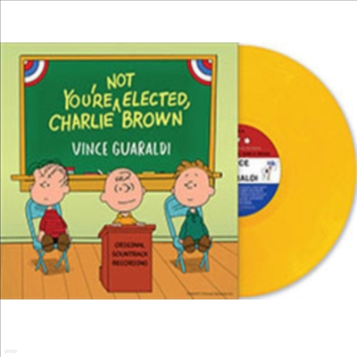 Vince Guaraldi — You're Not Elected, Charlie Brown (넌 당선되지 않았어, 찰리 브라운) (Soundtrack)(Indie Exclusive) 앨범 커버