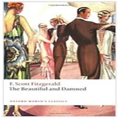 The Beautiful and Damned (Paperback)  | Oxford World&#039s Classics 1 / 프랜시스 스콧 피츠제럴드 (지은이), Alan Margolies (엮은이) | Oxford Univ P