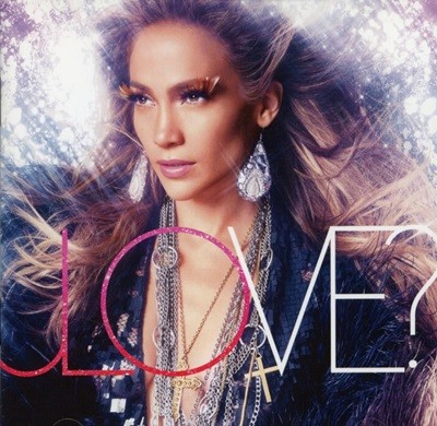   (Jennifer Lopez) - LOVE?