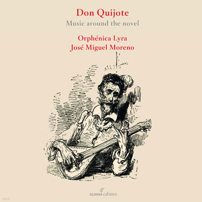 Jose Miguel Moreno / Orphenica Lyra 돈키호테와 음악 - 밀란, 무다라, 게레로, 오르티스 외 (Don Quixote, Music around the Novel)