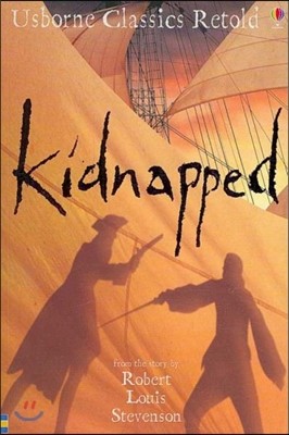 [߰-] Kidnapped : From the Novel by Robert Louis Stevenson