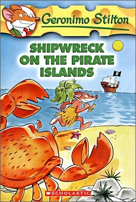 Geronimo Stilton #18 : Shipwreck on the Pirate Islands