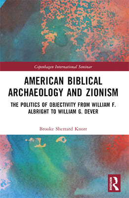 American Biblical Archaeology and Zionism