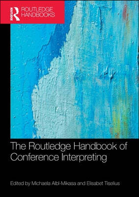 Routledge Handbook of Conference Interpreting