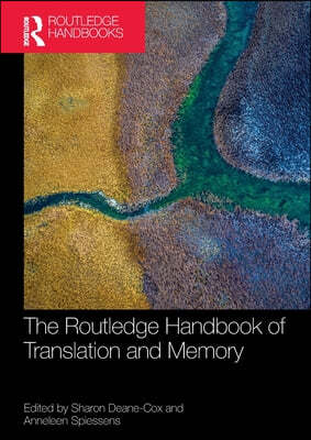 Routledge Handbook of Translation and Memory