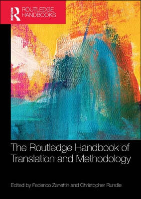 Routledge Handbook of Translation and Methodology