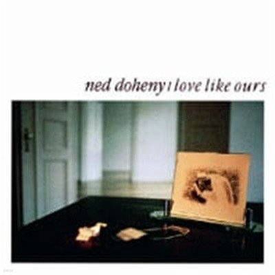 Ned Doheny / Love Like Ours