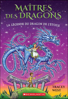 Maîtres Des Dragons: N° 25 - La Légende Du Dragon de l'Étoile