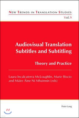 Audiovisual Translation - Subtitles and Subtitling: Theory and Practice