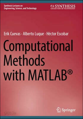 Computational Methods with Matlab(r)