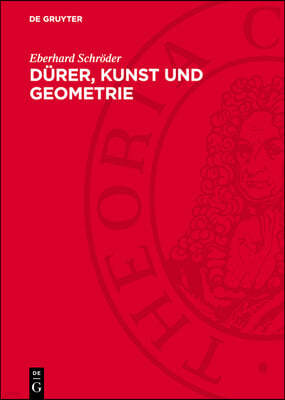 Dürer, Kunst und Geometrie