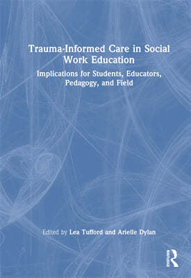 Trauma-Informed Care in Social Work Education