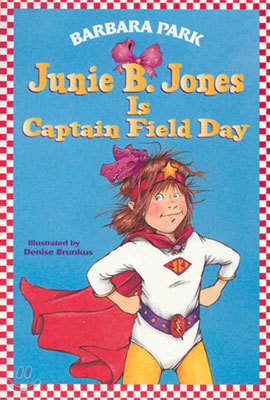 [߰-] Junie B. Jones #16: Junie B. Jones Is Captain Field Day