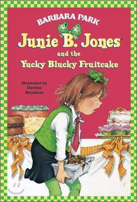 [߰-] Junie B. Jones #5: Junie B. Jones and the Yucky Blucky Fruitcake