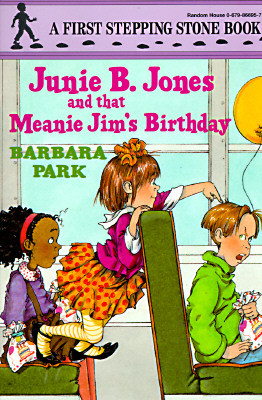 [߰-] Junie B. Jones #6: Junie B. Jones and That Meanie Jims Birthday