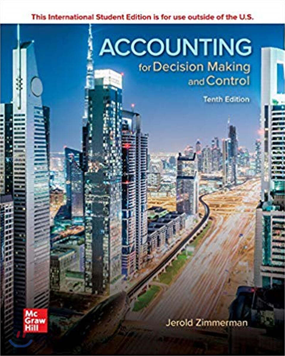 Accounting for Decision Making and Control, 10/E