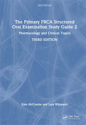 Primary FRCA Structured Oral Examination Study Guide 2