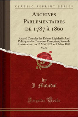 Archives Parlementaires de 1787 A 1860, Vol. 52