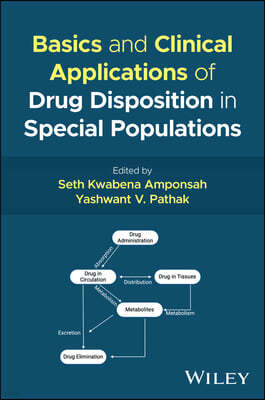 Basics and Clinical Applications of Drug Dispositi on in Special Populations