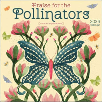 Praise for the Pollinators 2025 Wall Calendar