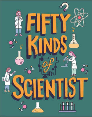 50 Kinds of Scientist