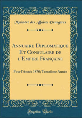 Annuaire Diplomatique Et Consulaire de l'Empire Francaise