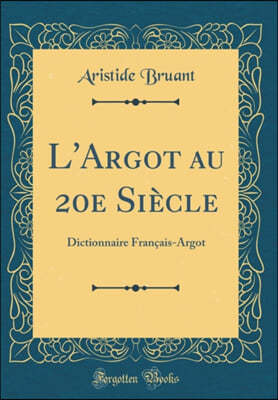 L'Argot au 20e Siecle