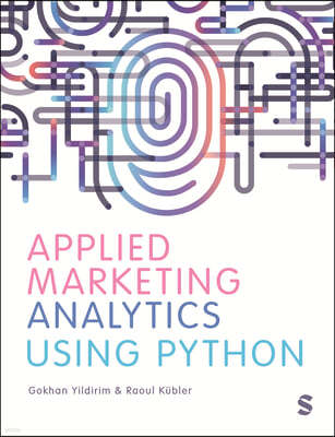 Applied Marketing Analytics Using Python