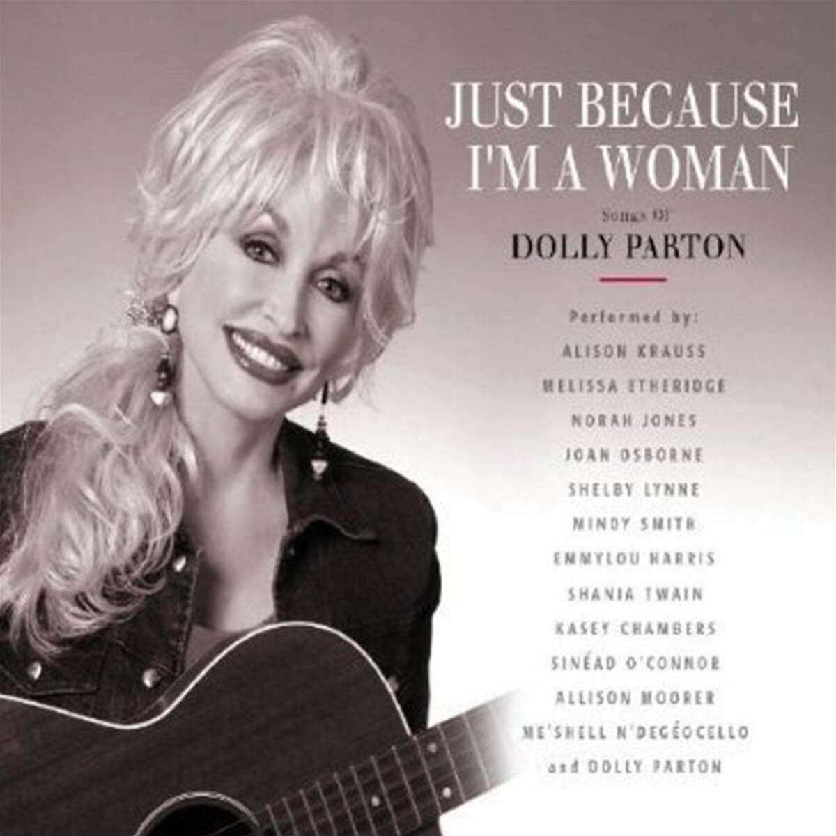 Just Because I&#39;m a Woman - The Songs of Dolly Parton