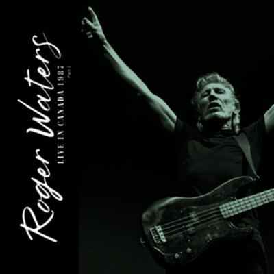 Roger Waters — Live In Canada 1987 - Part 2 앨범 커버