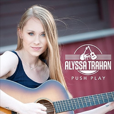 Alyssa Trahan - Push Play (CD)