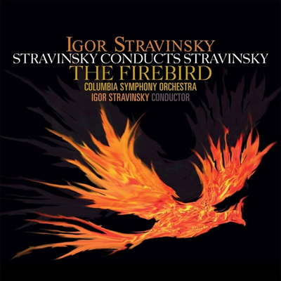 Igor Stravinsky — 스트라빈스키: 불새 (Stravinsky: Firebird) - Igor Stravinsky 앨범 커버