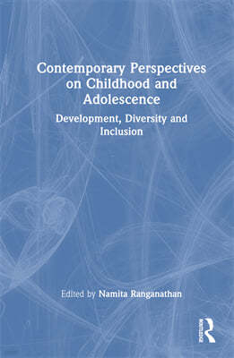 Contemporary Perspectives on Childhood and Adolescence