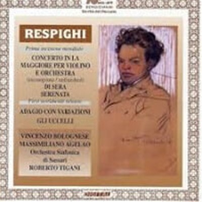 Roberto Tigani / Respighi : Violin Concerto In A (/GB21662)