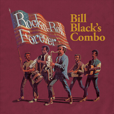 Bill Black's Combo - Rock-N-Roll Forever (CD-R)