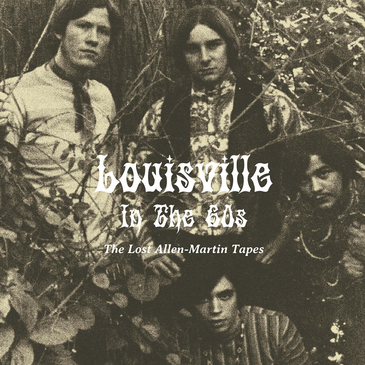 Louisville in the 60s-The Lost Allen-Martin Tapes [LP]