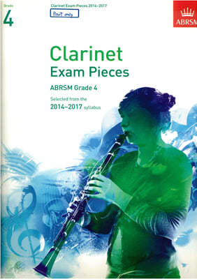 Clarinet Exam Pieces 2014-2017, ABRSM Grade 4 Part only