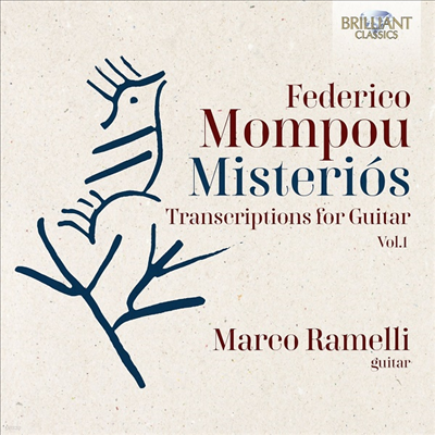 : Ÿ  (Mompou: Misterios, Transcriptions for Guitar, vol.1)(CD) - Marco Ramelli