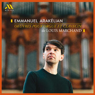 Emmanuel Arakélian  :  & ǳ (Louis Marchand: Oeuvres Pour Orgue Et Clavecin)