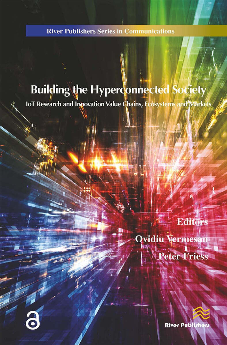 Building the Hyperconnected Society- Internet of Things Research and Innovation Value Chains, Ecosystems and Markets