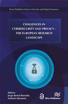 Challenges in Cybersecurity and Privacy - the European Research Landscape